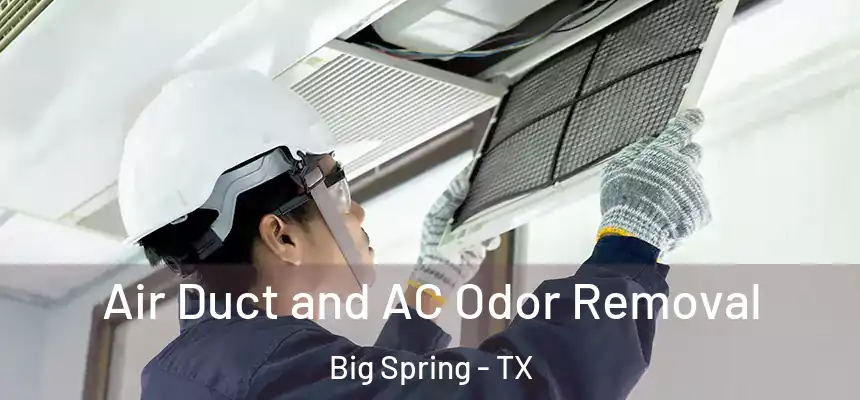 Air Duct and AC Odor Removal Big Spring - TX