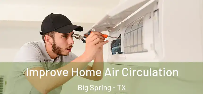  Improve Home Air Circulation Big Spring - TX