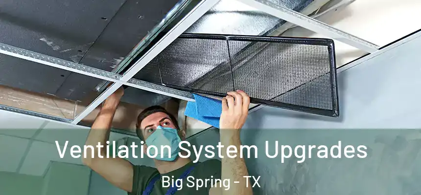 Ventilation System Upgrades Big Spring - TX